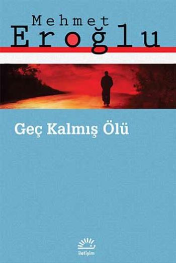 Geç Kalmış Ölü İLETİŞİM