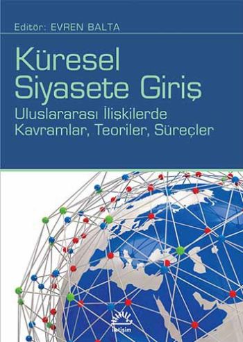 KART İPTAL KULLANMA Küresel Siyasete Giriş Uluslararası İlişkilerde Kavramlar Teroiler Süreçler
