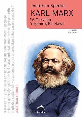 Karl Marx 19. Yüzyılda Yaşanmış Bir Hayat