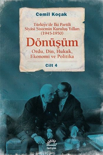 Dönüşüm Türkiye'de İki Partili Siyasi Sistemin Kuruluş Yılları 1945 1950 Cilt 4
