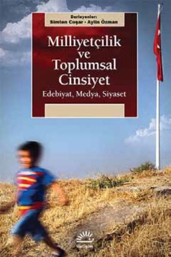 Milliyetçilik ve Toplumsal Cinsiyet Edebiyat Medya Siyaset