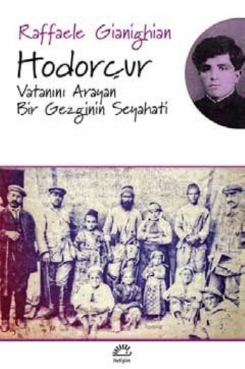 Hodorçur Vatanını Arayan Bir Gezginin Seyahati