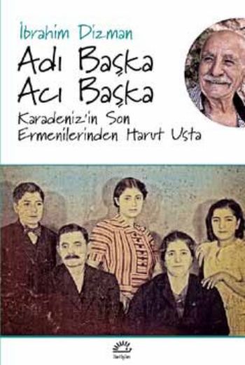 Adı Başka Acı Başka Karadeniz'in Son Ermenilerinden Harut Usta