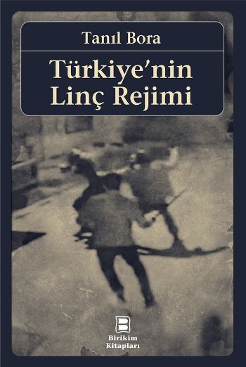 Türkiye'nin Linç Rejimi