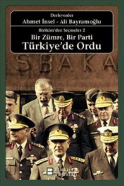 Bir Zümre Bir Parti Türkiye'de Ordu