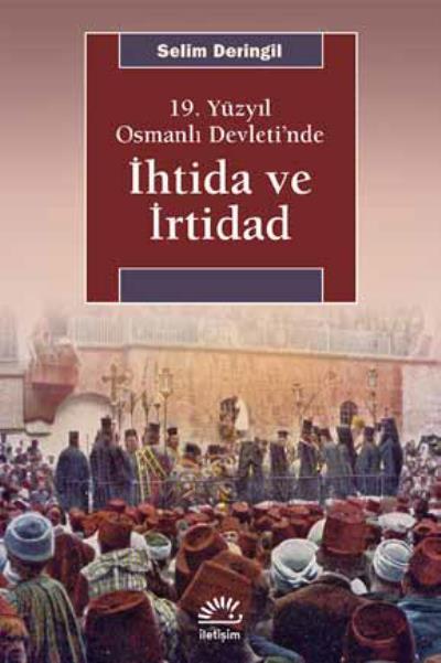 İhtida ve İrtidad 19. Yüzyıl Osmanlı Devleti'nde