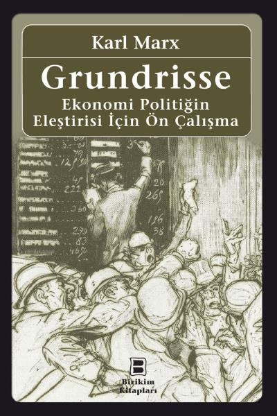 Grundrisse Ekonomi Politiğin Eleştirisi İçin Ön Çalışma