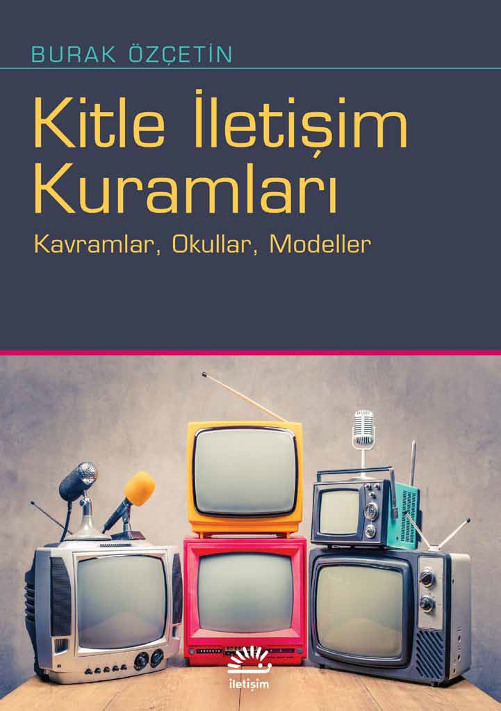 Kitle İletişim Kuramları İLETİŞİM