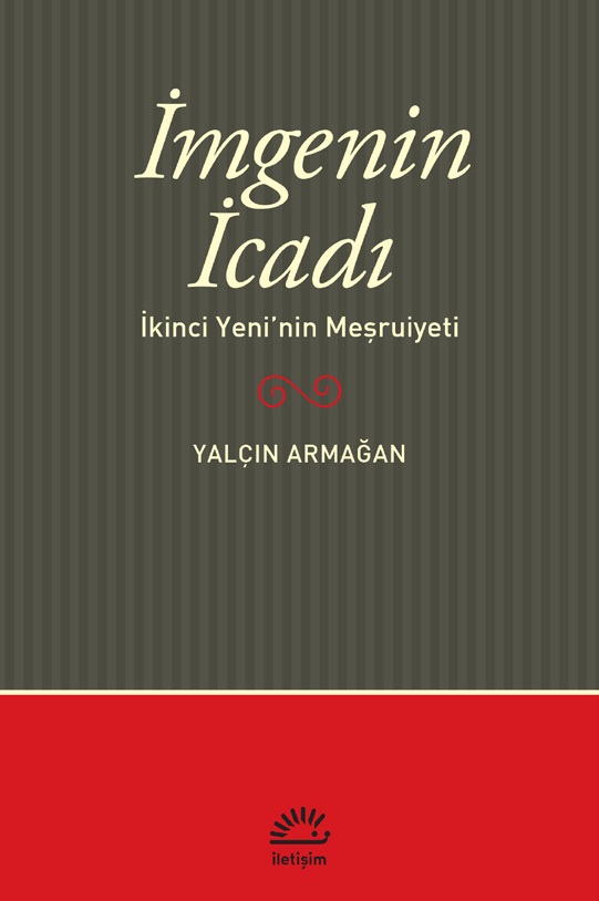 İmgenin İcadı İkinci Yeni'nin Meşruiyeti