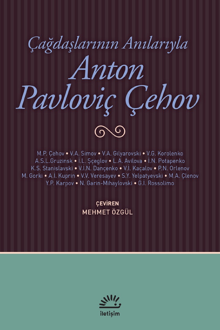 Anton Pavloviç Çehov Çağdaşlarının Anılarıyla