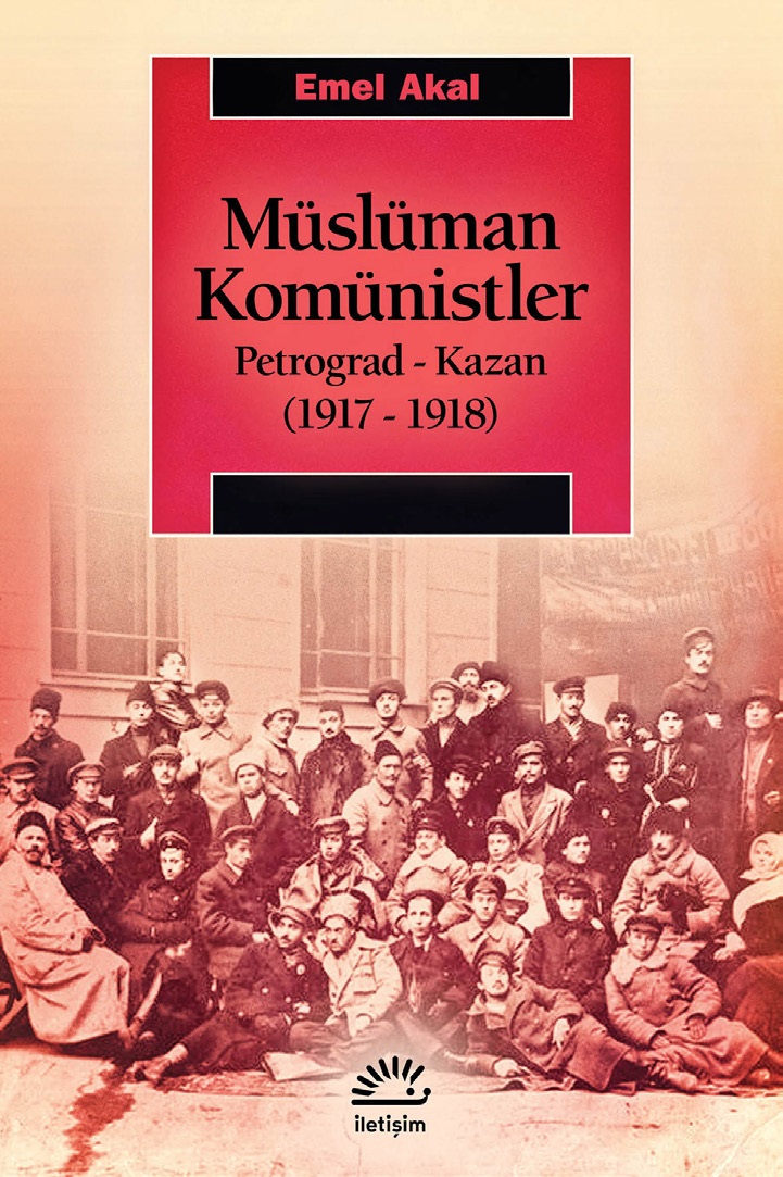 Müslüman Komünistler Petrograd Kazan 1917 1918