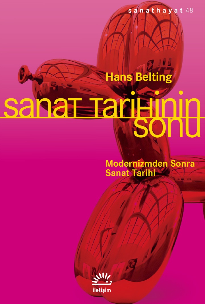 Sanat Tarihinin Sonu Modernizmden Sonra Sanat Tarihi Sanat Hayat 48