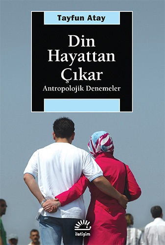 Din Hayattan Çıkar Antropolojik Denemeler