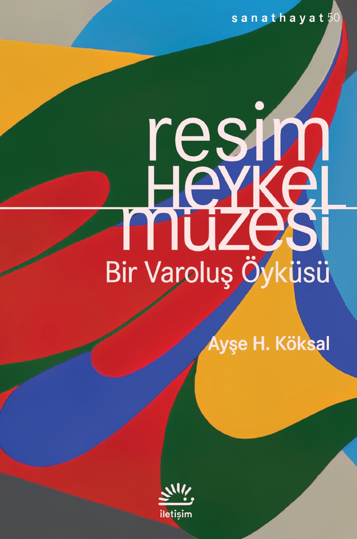 Resim ve Heykel Müzesi Bir Varoluş Öyküsü Sanat Hayat 50