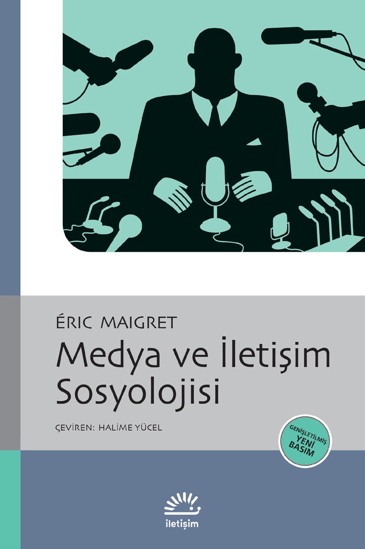 Medya ve İletişim Sosyolojisi Genişletilmiş Yeni Basım