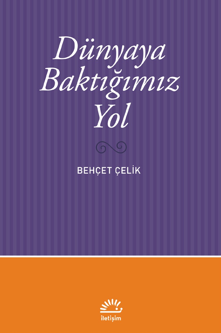 Dünyaya Baktığımız Yol