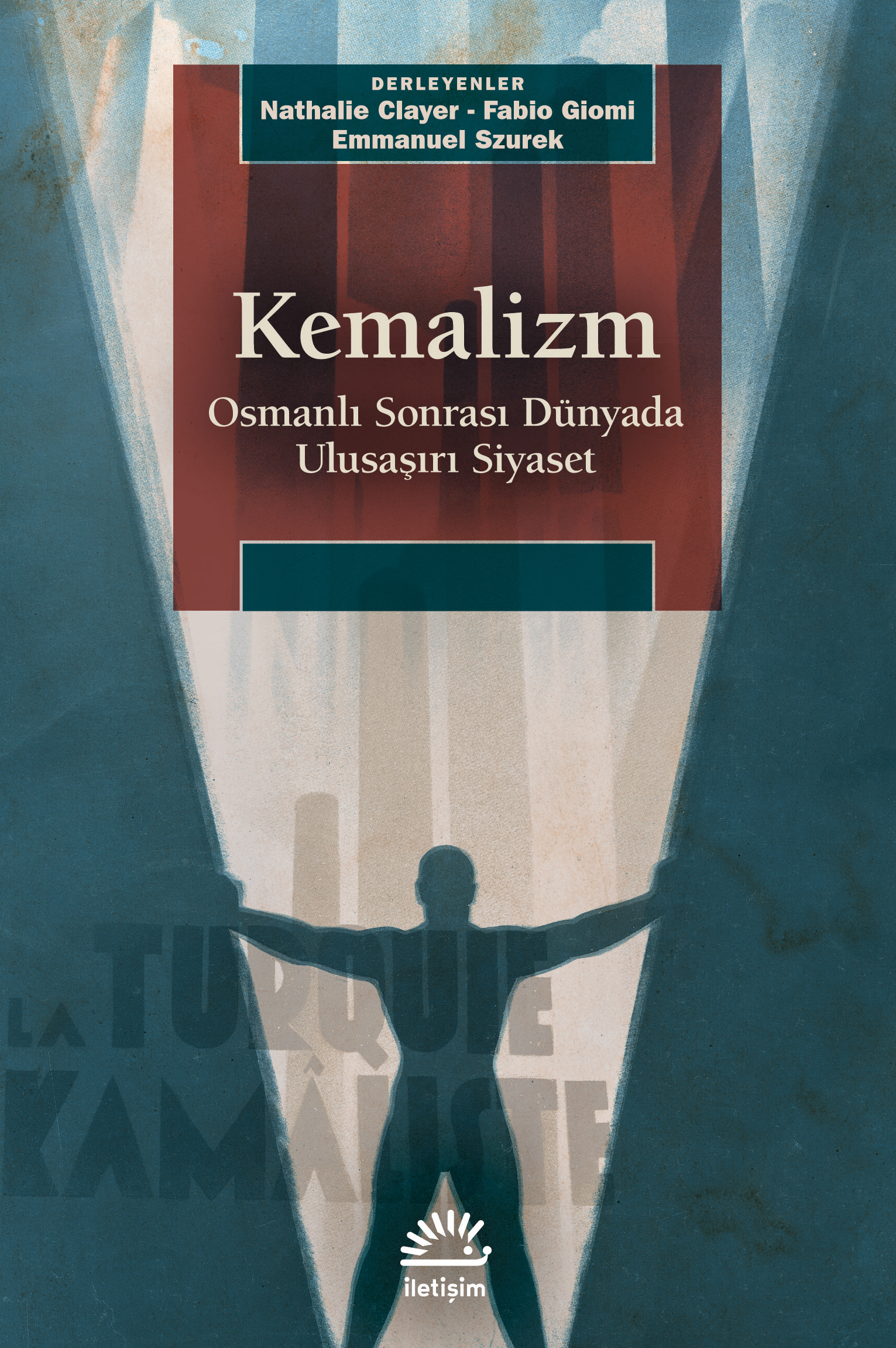 Kemalizm Osmanlı Sonrası Dünyada Ulusaşırı Siyaset