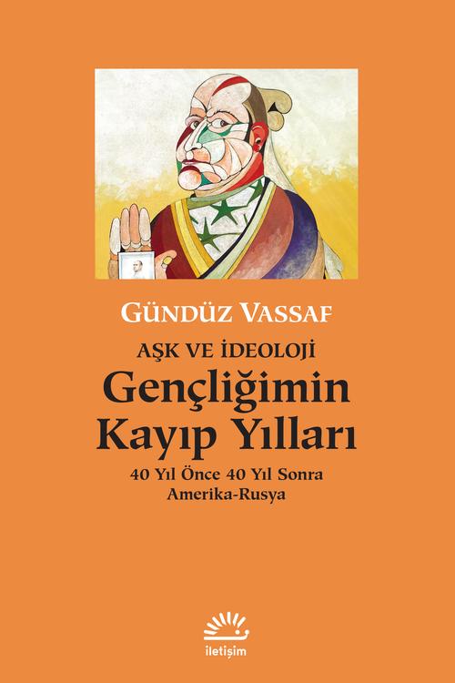 Gençliğimin Kayıp Yılları Aşk ve İdeoloji