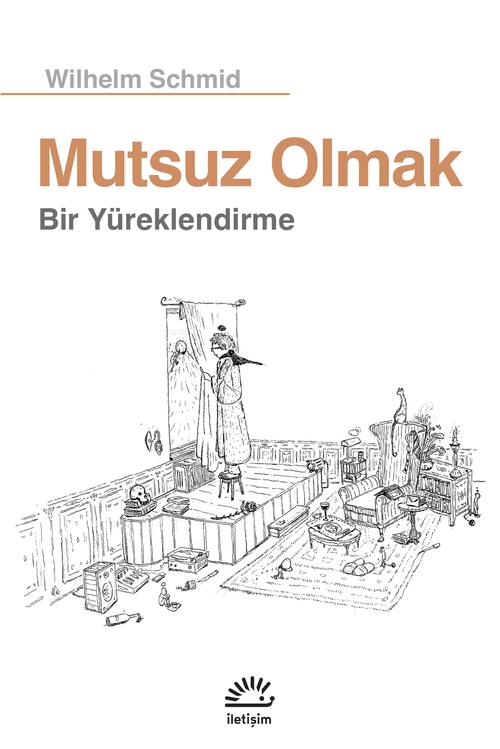 Mutsuz Olmak Bir Yüreklendirme