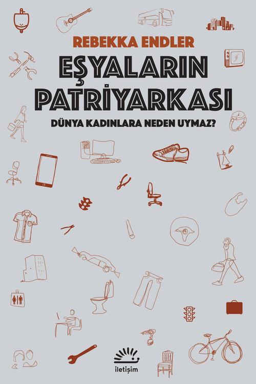 Eşyaların Patriyarkası Dünya Kadınlara Neden Uymaz