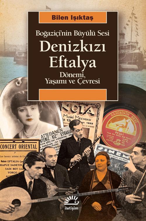 Denizkızı Eftalya Boğaziçi'nin Büyülü Sesi Dönemi Yaşamı ve Çevresi