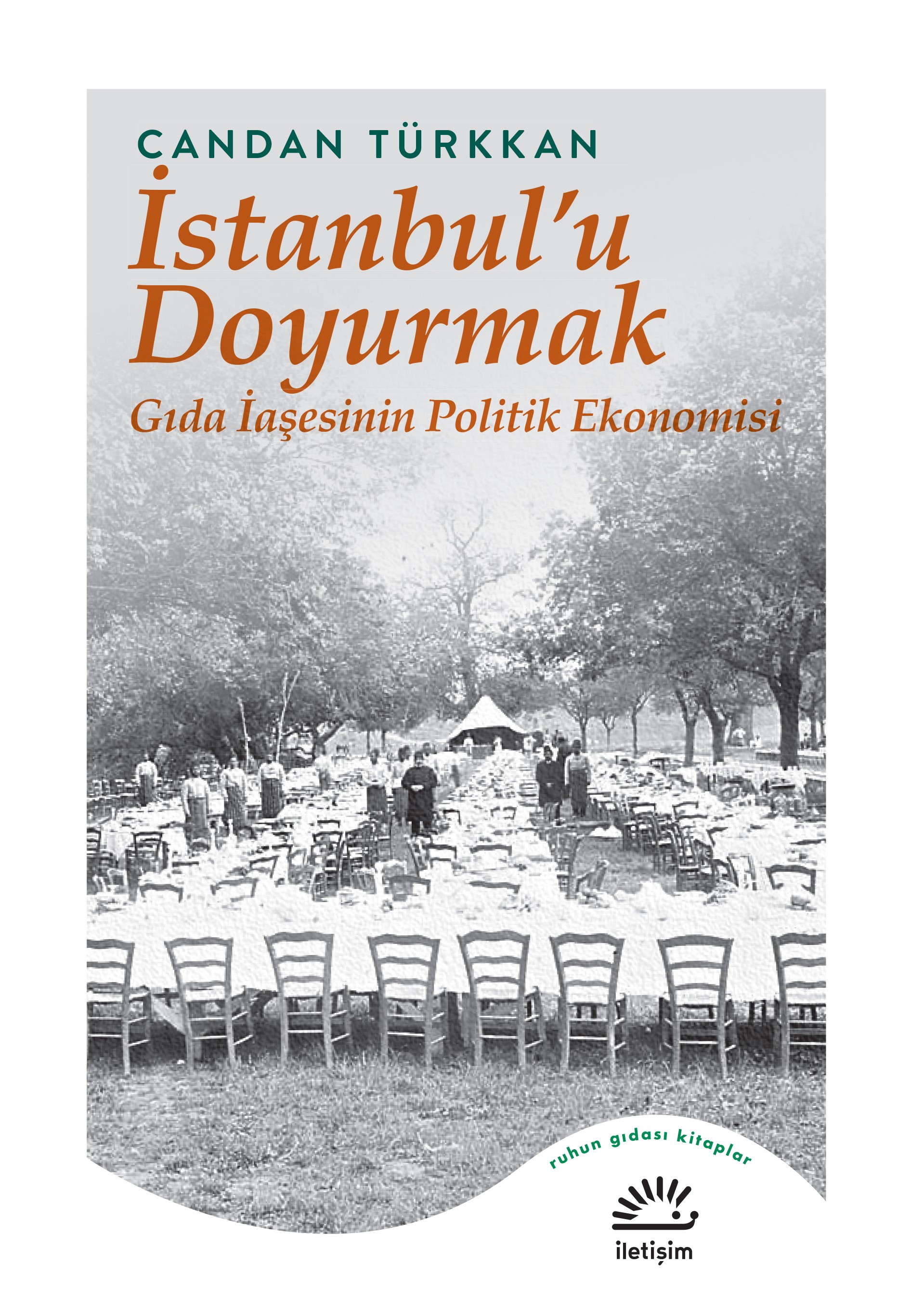 İstanbul'u Doyurmak Gıda İaşesinin Politik Ekonomisi