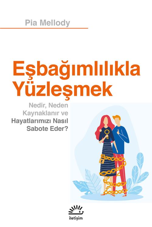 Eşbağımlılıkla Yüzleşmek Nedir Neden Kaynaklanır ve Hayatlarımızı Nasıl Sabote Eder