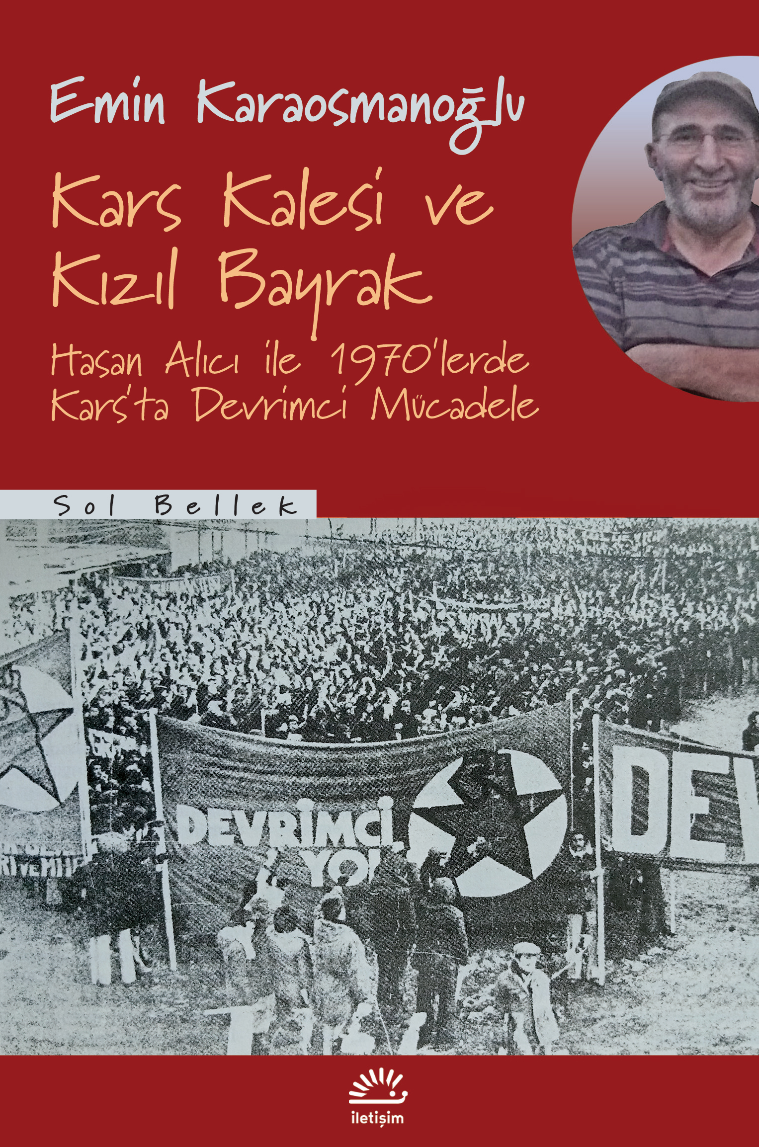 Kars Kalesi ve Kızıl Bayrak Hasan Alıcı ile 1970'lerde Kars'ta Devrimci Mücadele