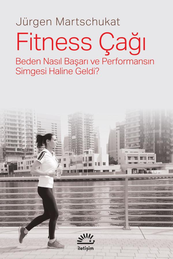 Fitness Çağı Beden Nasıl Başarı ve Performansın Simgesi Haline Geldi