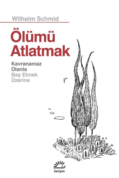 Ölümü Atlatmak Kavranamaz Olanla Baş Etmek Üzerine