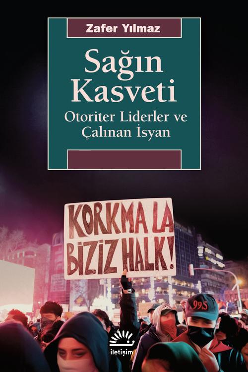Sağın Kasveti Otoriter Liderler ve Çalınan İsyan