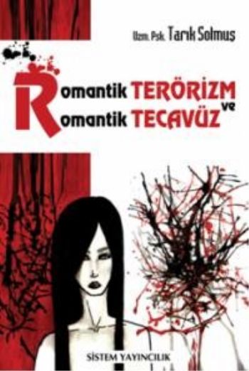 Romantik Terörizm ve Romantik Tecavüz