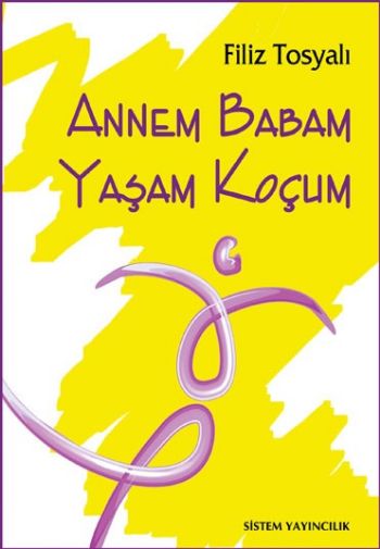 Annem Babam Yaşam Koçum