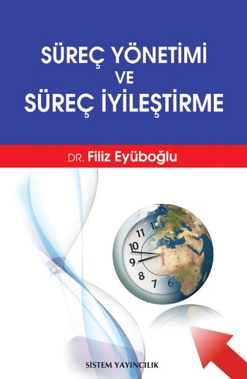 Süreç Yönetimi ve Süreç İyileştirme