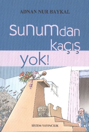 Sunumdan Kaçış Yok