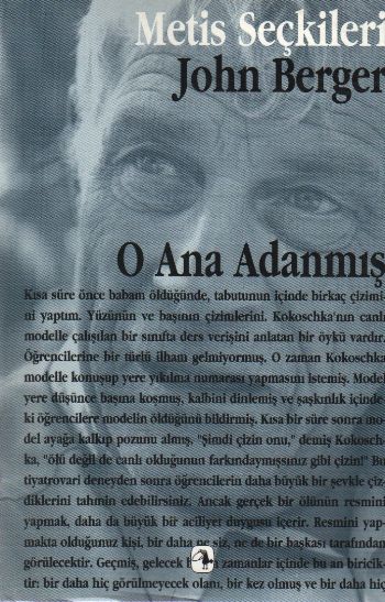 O Ana Adanmış John Berger'dan Seçme Yazılar Metis Seçkileri 01