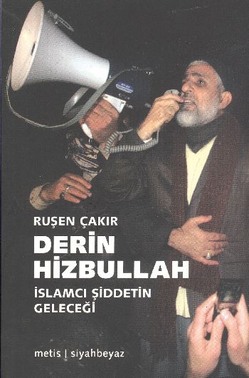 Derin Hizbullah İslamcı Şiddetin Geleceği