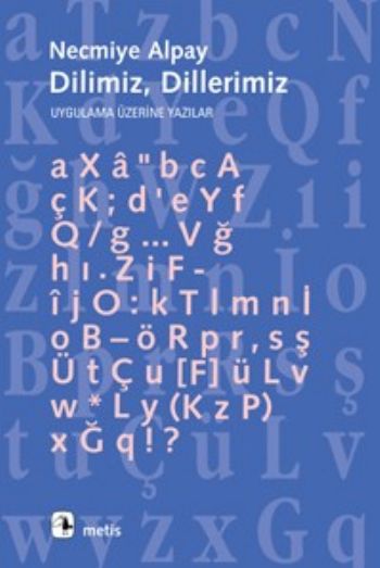 Dilimiz Dillerimiz Uygulama Üzerine Yazılar I