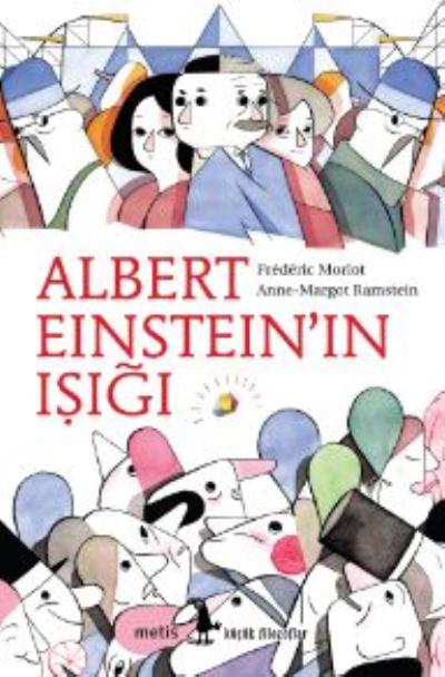 Albert Einstein'in Işığı Küçük Filozoflar Dizisi 09