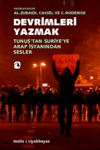 Devrimleri Yazmak Tunus'dan Suriye'ye Arap İsyanından Sesler