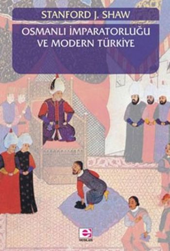 Osmanlı İmparatorluğu ve Modern Türkiye Cilt 1