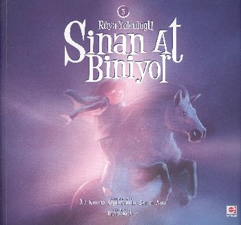 Sinan At Biniyor 3 Rüya Yolculuğu