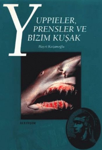 Yuppieler Prensler ve Bizim Kuşak