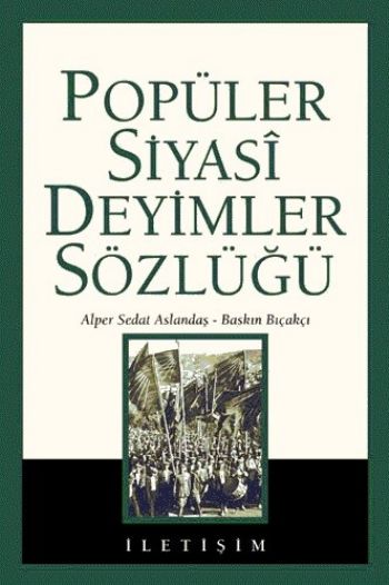 Popüler Siyasi Deyimler Sözlüğü