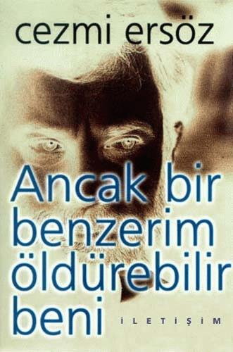 Ancak Bir Benzerim Öldürebilir Beni İLETİŞİM