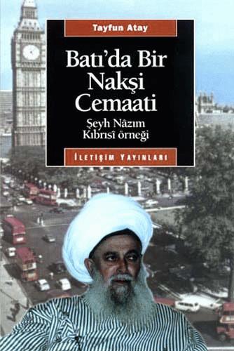 Batı'da Bir Nakşi Cemaati Şeyh Nazım Kıbrısi Örneği