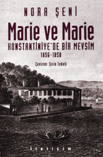 Marie ve Marie Konstantiniye'de Bir Mevsim 1856 1858