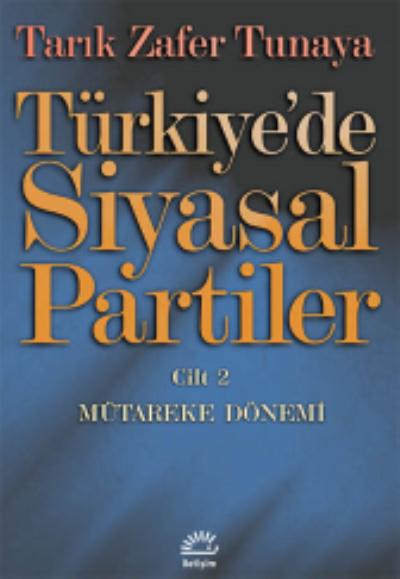 Türkiye'de Siyasal Partiler Cilt 2 Mütareke Dönemi