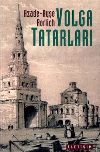 Volga Tatarları Yüzyılları Aşan Milli Kimlik