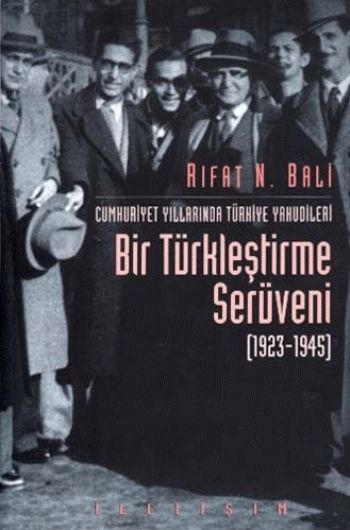 Bir Türkleştirme Serüveni 1923 1945